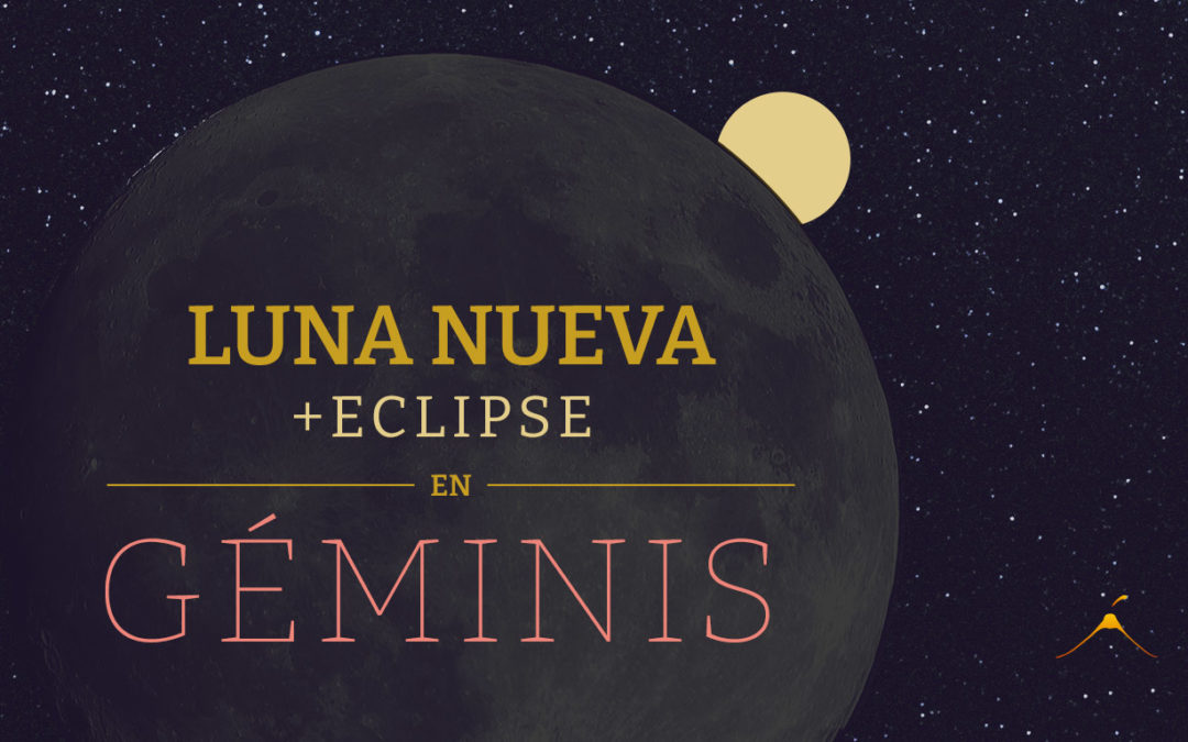 Luna Nueva + Eclipse en Géminis – Recorrer con inocencia los rincones más oscuros